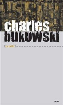 Obrázek pro Bukowski Charles - O pití