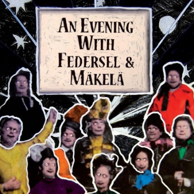 Obrázek pro Federsel & Mäkelä - An Evening With Federsel & Mäkelä