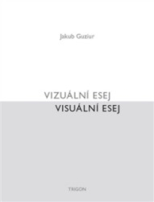 Obrázek pro Guziur Jakub - Vizuální esej / Visuální esej