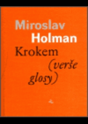 Obrázek pro Holman Miroslav - Krokem (verše glosy)