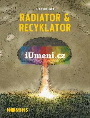 Obrázek pro Korunka Petr - Radiator & Recyklator 1.-3. díl