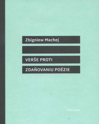 Obrázek pro Machej Zbigniew - Verše proti zdaňovaniu poézie