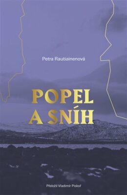 Obrázek pro Rautiainenová Petra - Popel a sníh