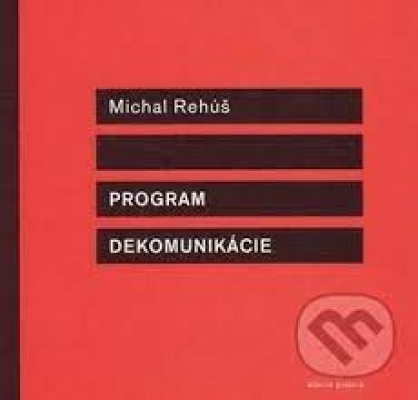 Obrázek pro Rehúš Michal - Program dekomunikácie