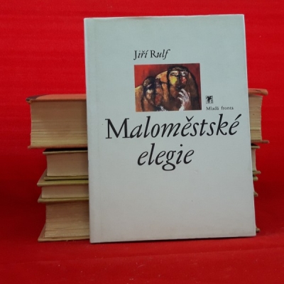 Obrázek pro Rulf Jiří - Maloměstské elegie