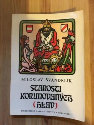 Obrázek pro Švandrlík Miloslav - Starosti korunovaných (hlav)