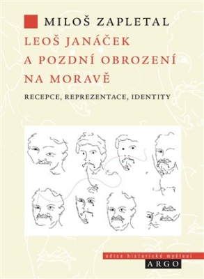 Obrázek pro Zapletal Miloš - Leoš Janáček a pozdní obrození na Moravě